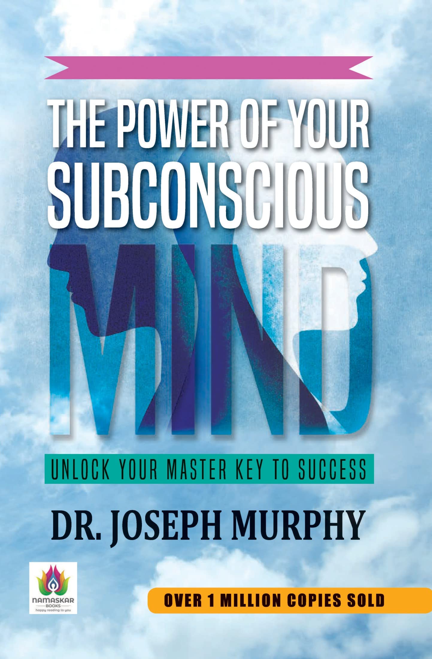 The Power of Your Subconscious Mind by Dr. Joseph Murphy: Unleashing ...