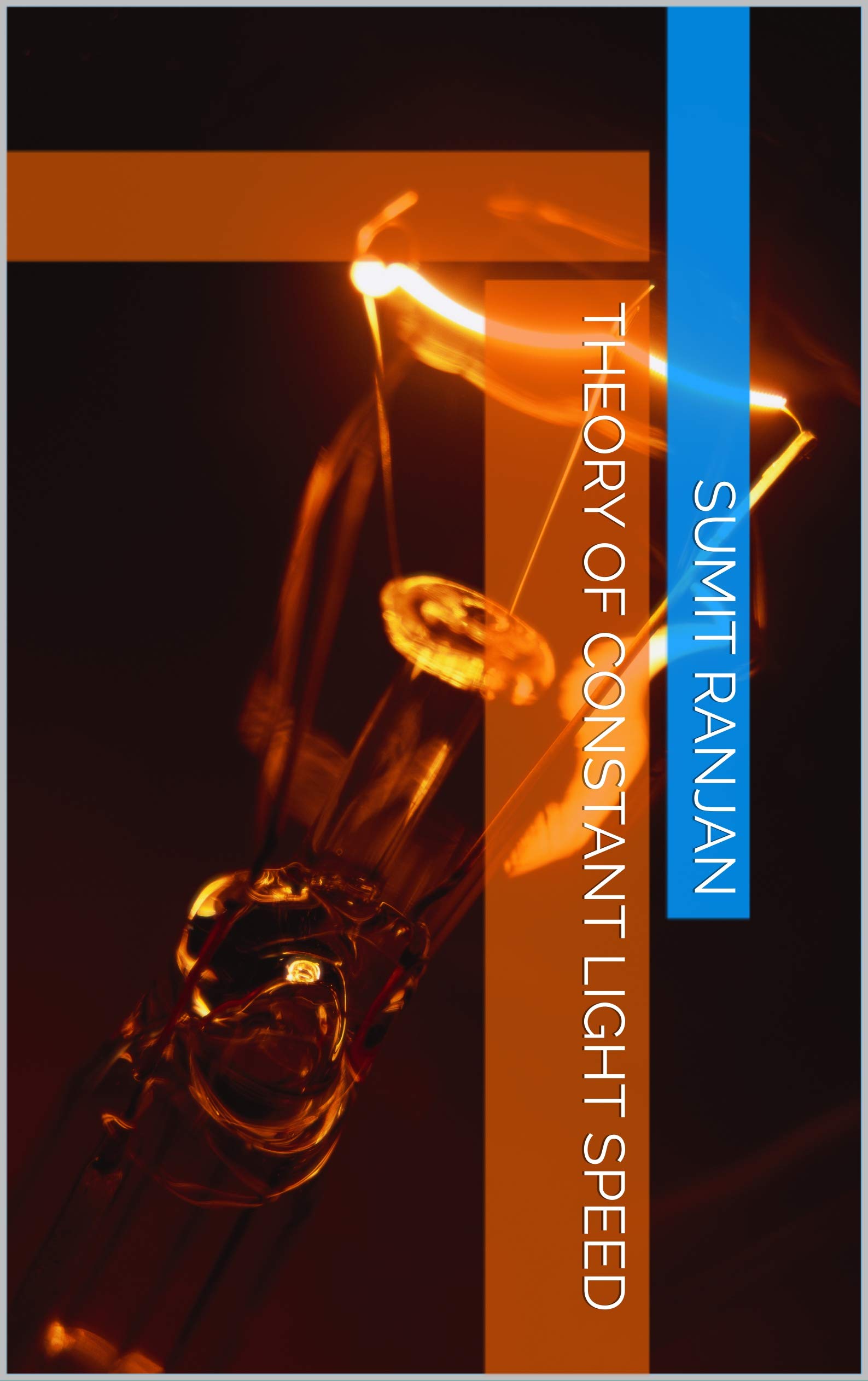 Theory of constant light speed by Sumit Ranjan Goodreads