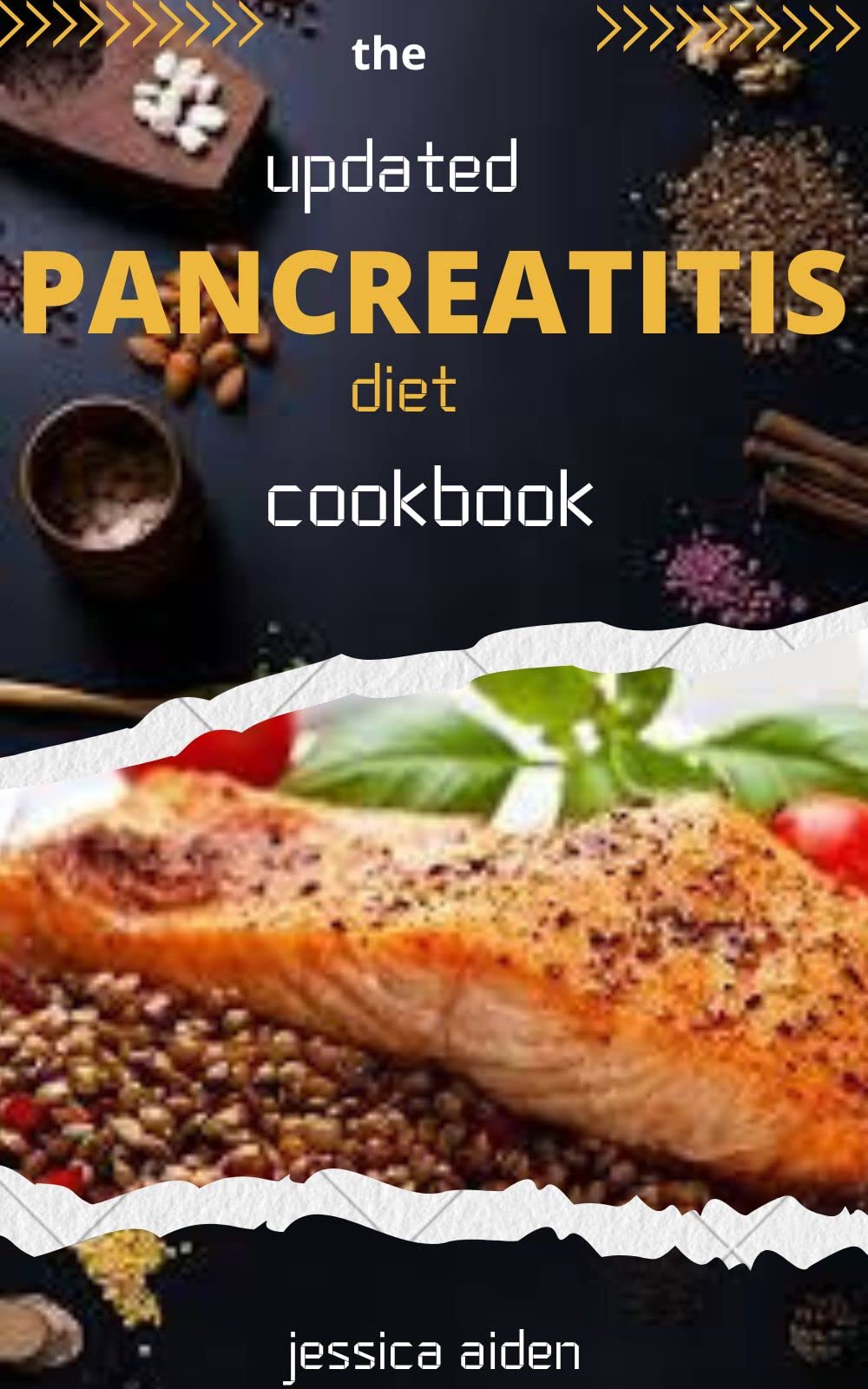 THE UPDATED PANCREATITIS DIET COOKBOOK 60+ tasty,easy,friendly recipes