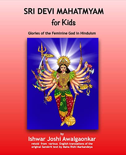 Sri Devi Mahatmyam for Kids: Glories of the Feminine God in Hinduism