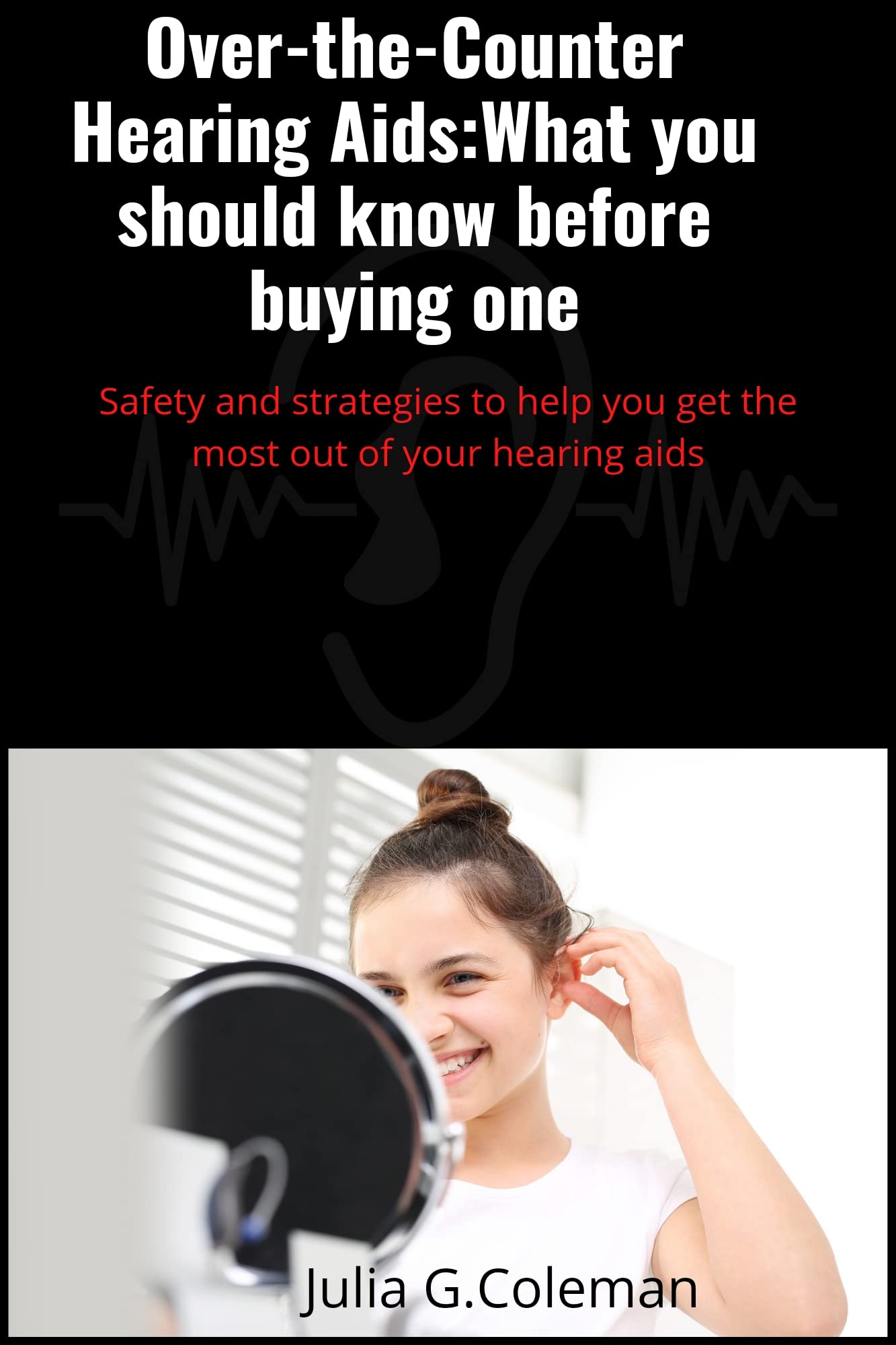 OvertheCounter Hearing AidsWhat you should know before buying one