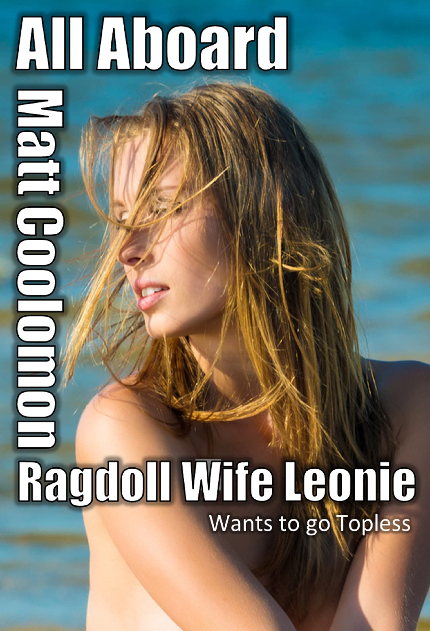 Ragdoll Wife Leonie: Wants to go Topless
