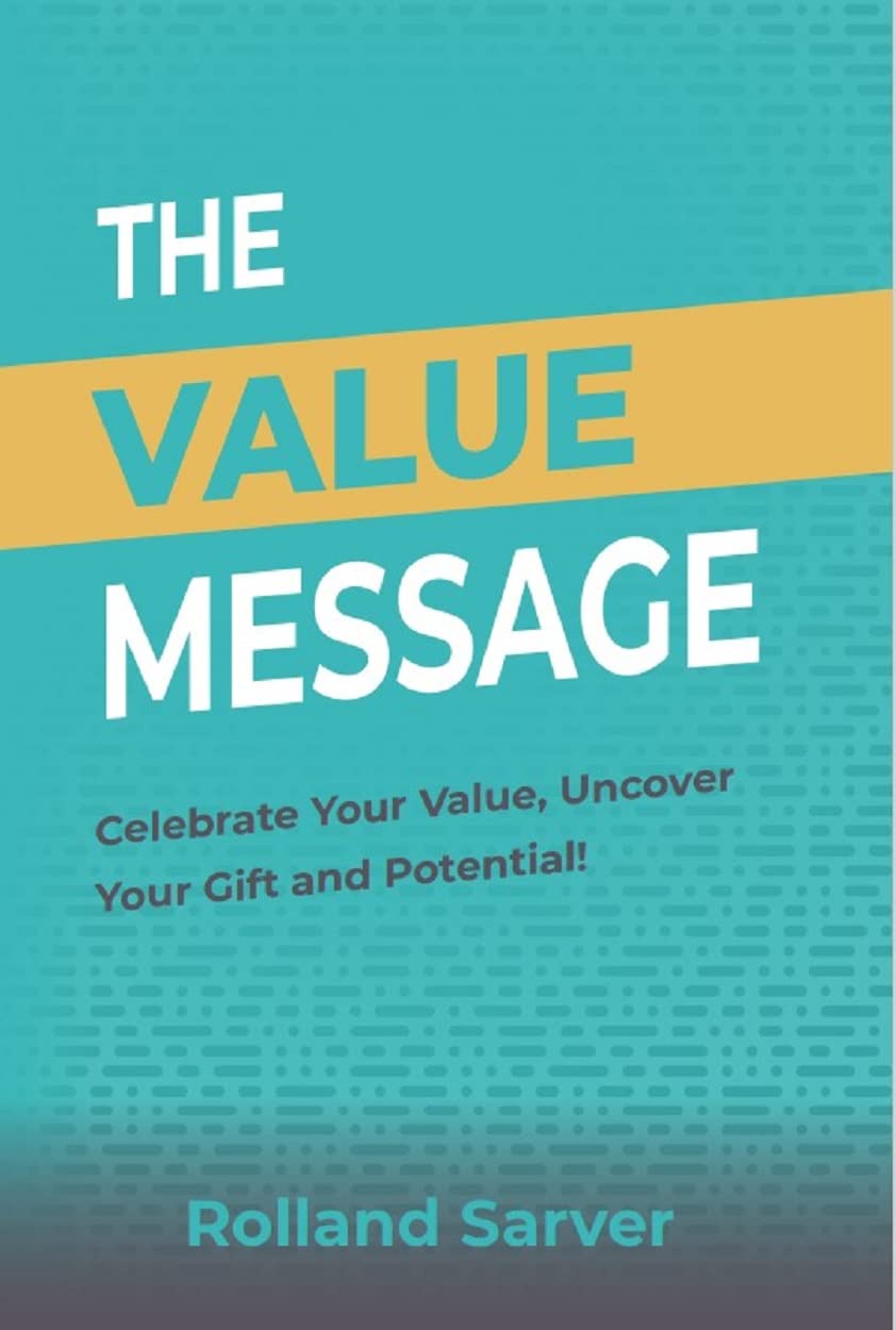 The Value Message Celebrate your Value, Uncover Your Gift and