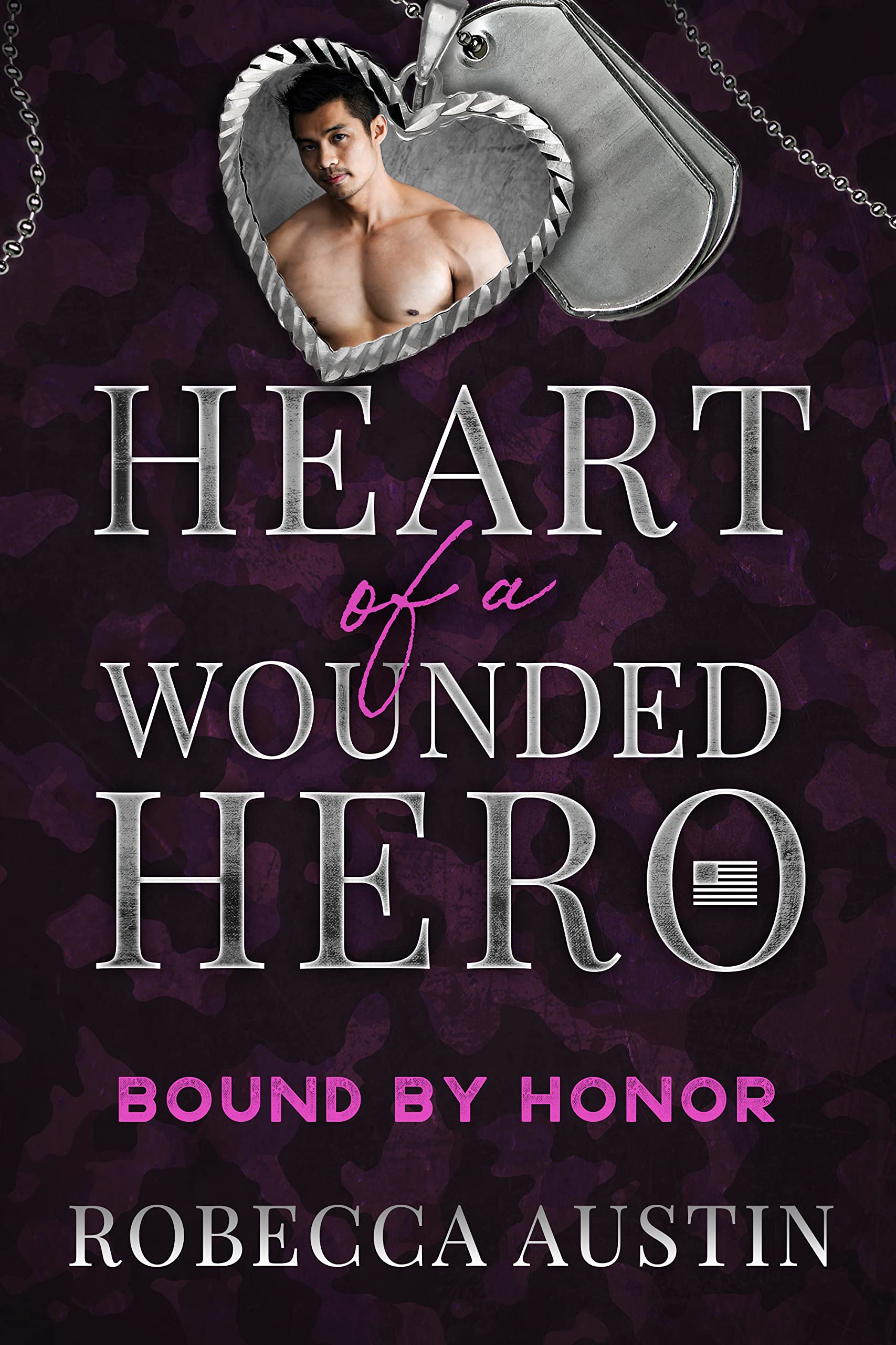 Bound by Honor: Heart of a Wounded Hero