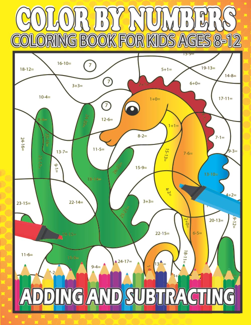 COLOR BY NUMBERS COLORING BOOK FOR KIDS AGES 812ADDING AND