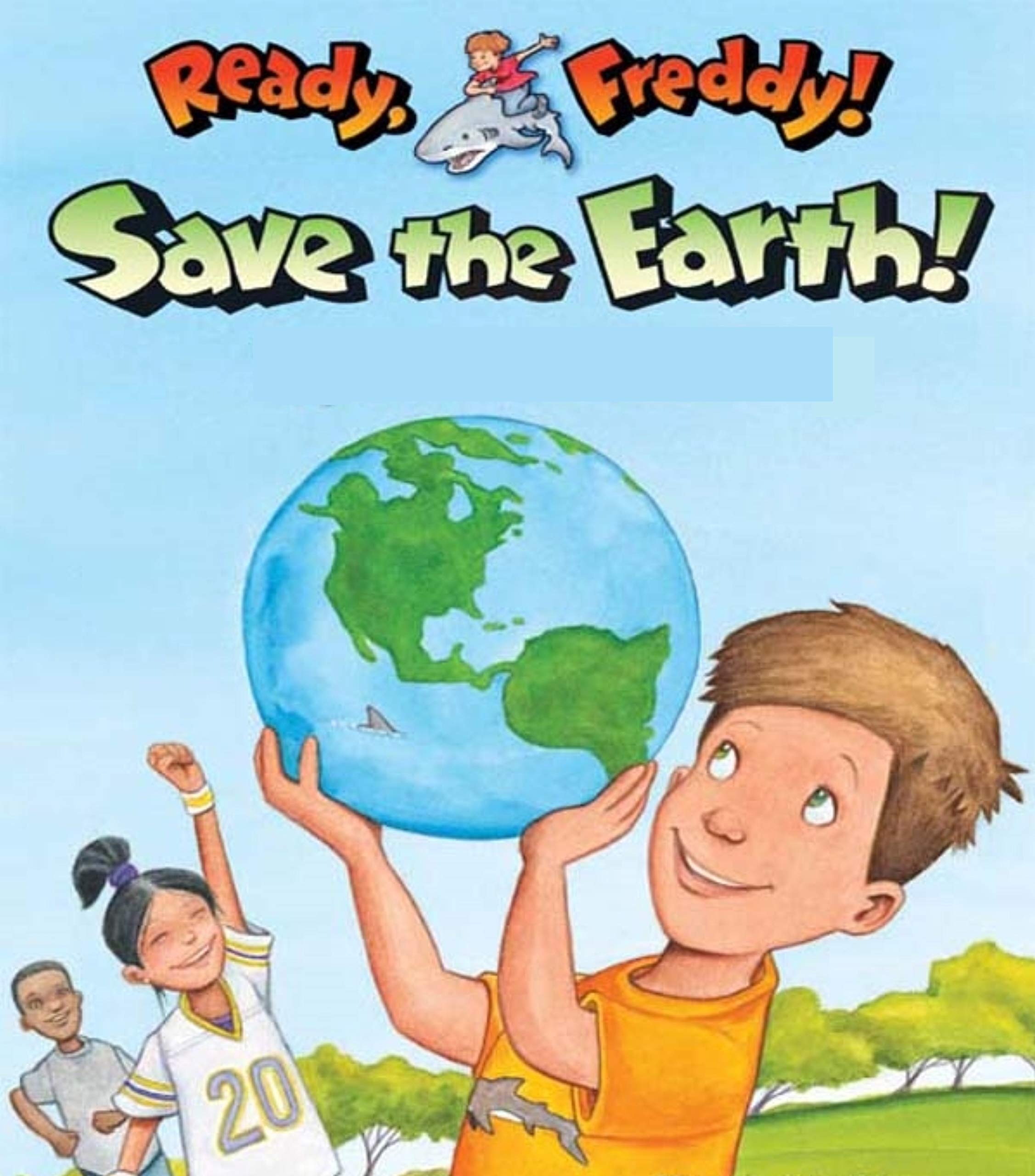 Ready Freddy Save the Earth Children's picture books children's