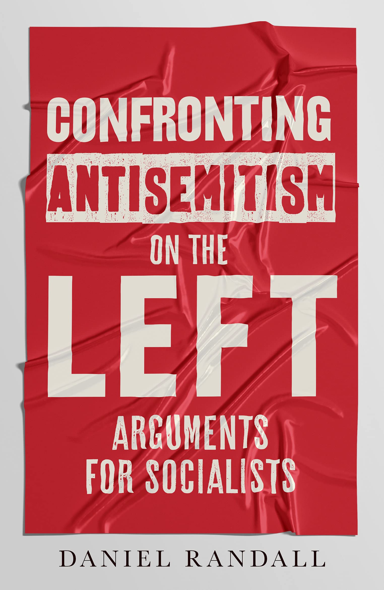 Confronting Antisemitism on the Left: Arguments for Socialists