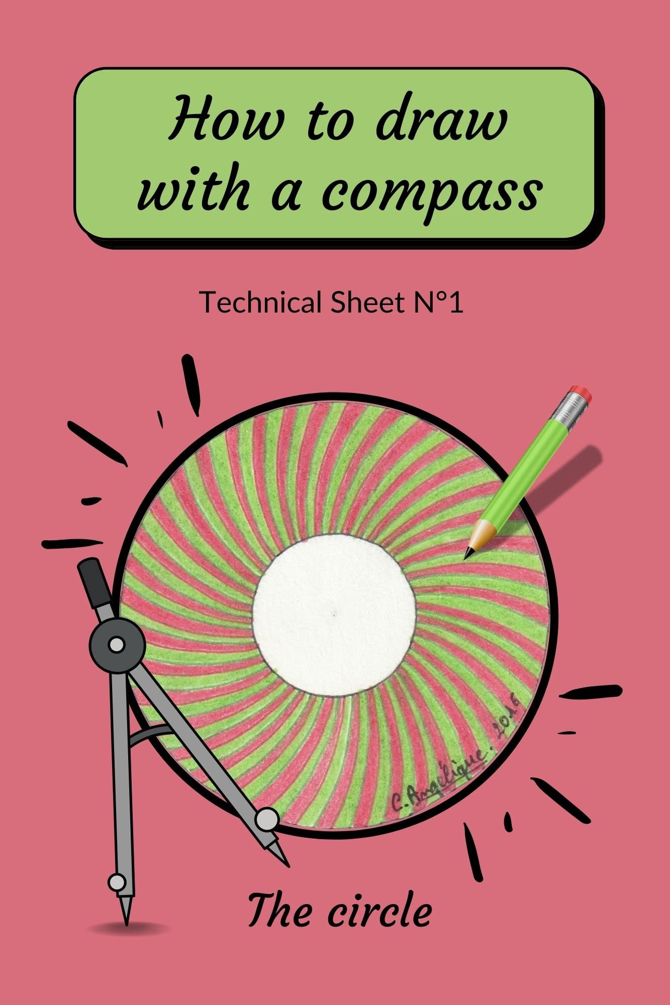 How To Draw With A Compass Technical Sheet N°1 The circle stepbystep