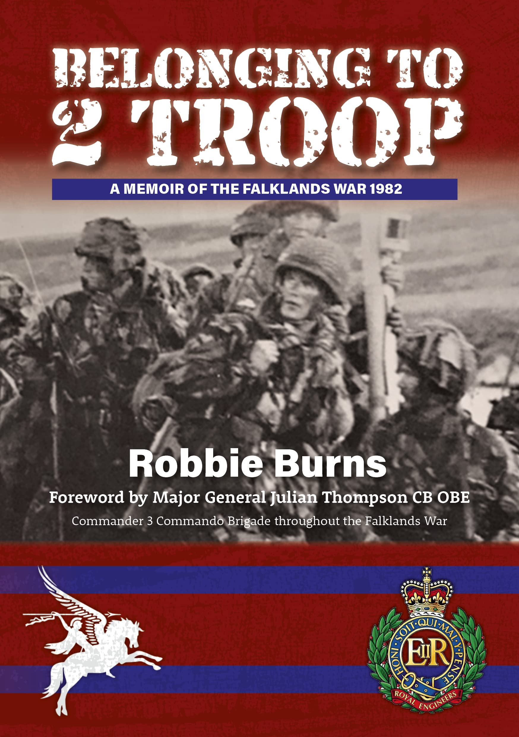 Belonging To 2 Troop: A memoir of the Falklands War 1982