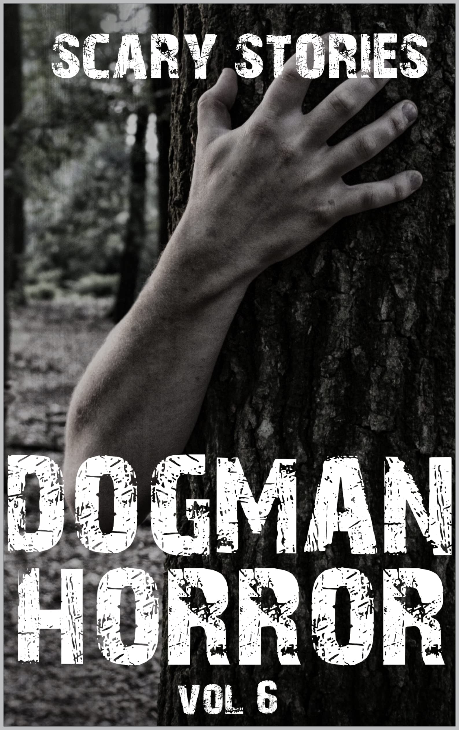SCARY DOGMEN HORROR STORIES : VOL 6. by Ben Beast | Goodreads