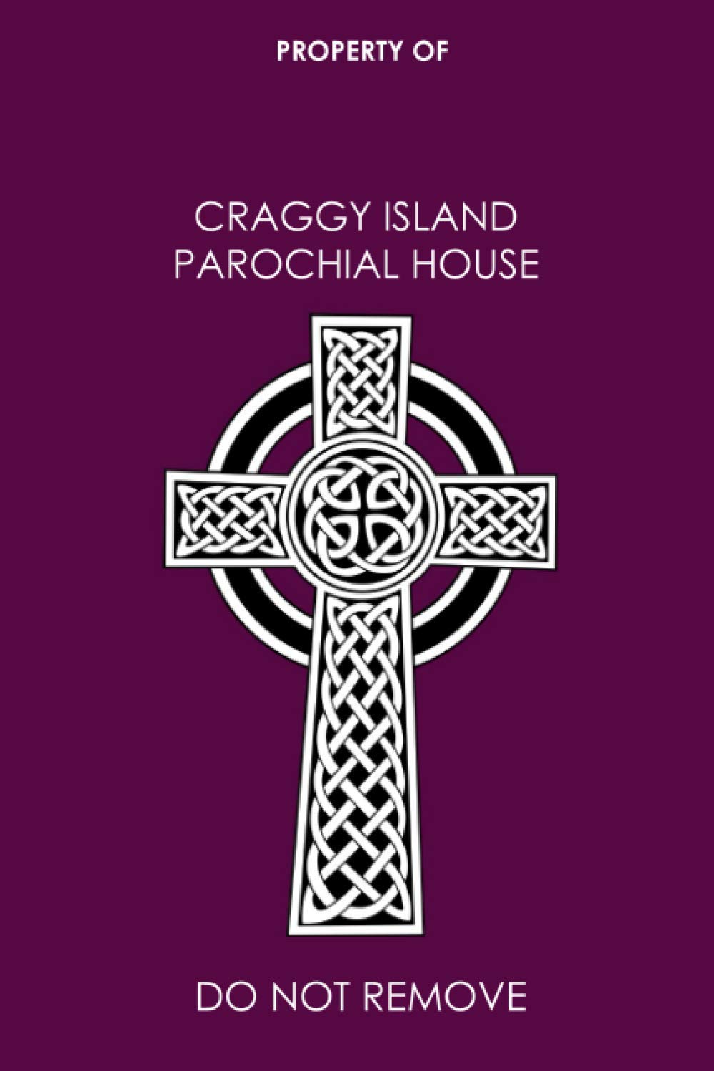 Property of Craggy Island Parochial House Do Not Remove Notebook by