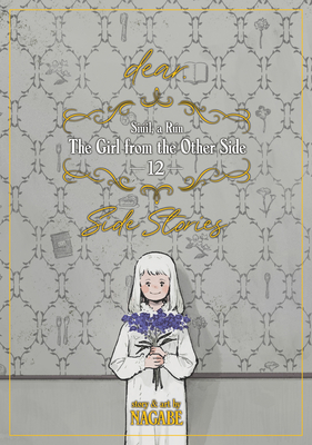 The Girl From The Other Side: Siúil, A Rún, Vol. 12 [Dear] Side Stories (The Girl from the Other Side, #12)