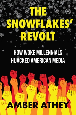 Amber Athey, Author of The Snowflakes' Revolt: How Woke Millennials Hijacked American Media