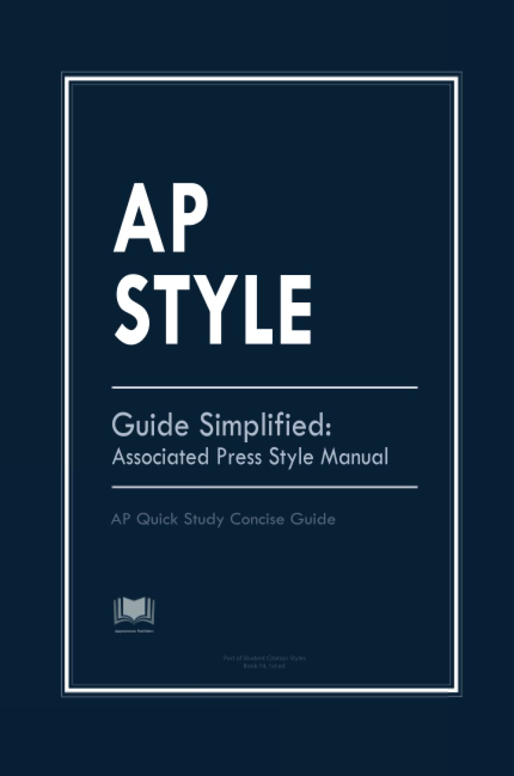 AP Style Guide Simplified Associated Press Style Manual AP Quick