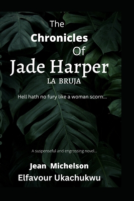 The Chronicles of Jade Harper: La Bruja by Elfavour Ukachukwu | Goodreads