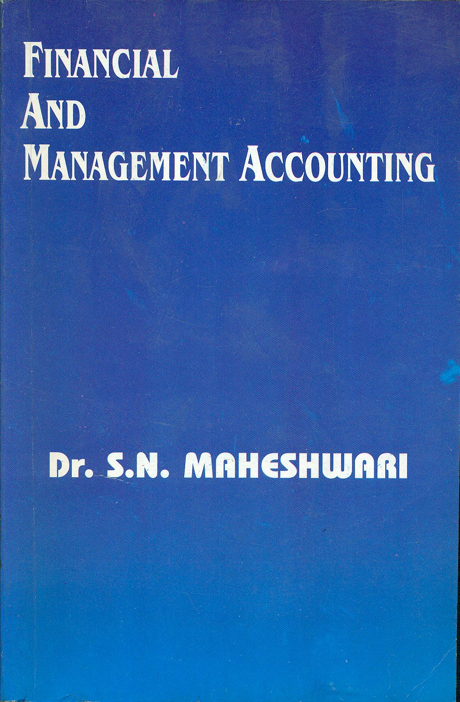 Financial and Management Accounting by S.N. Maheshwari Goodreads