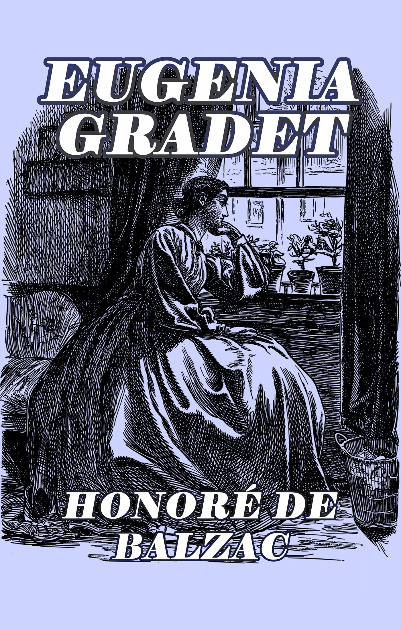 Eugenia Gradet (Spanish Edition) by Honoré de Balzac Goodreads