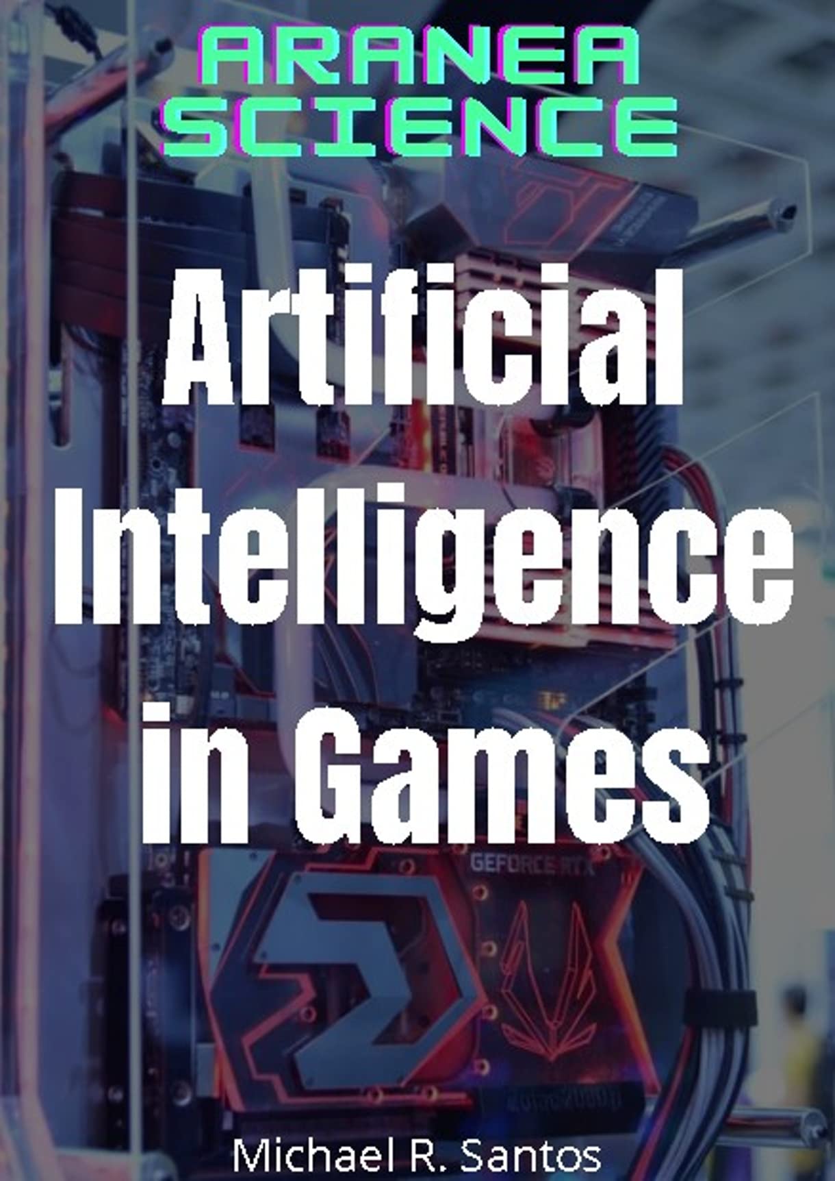 Artificial Intelligence in games by Michael Rodrigues dos Santos