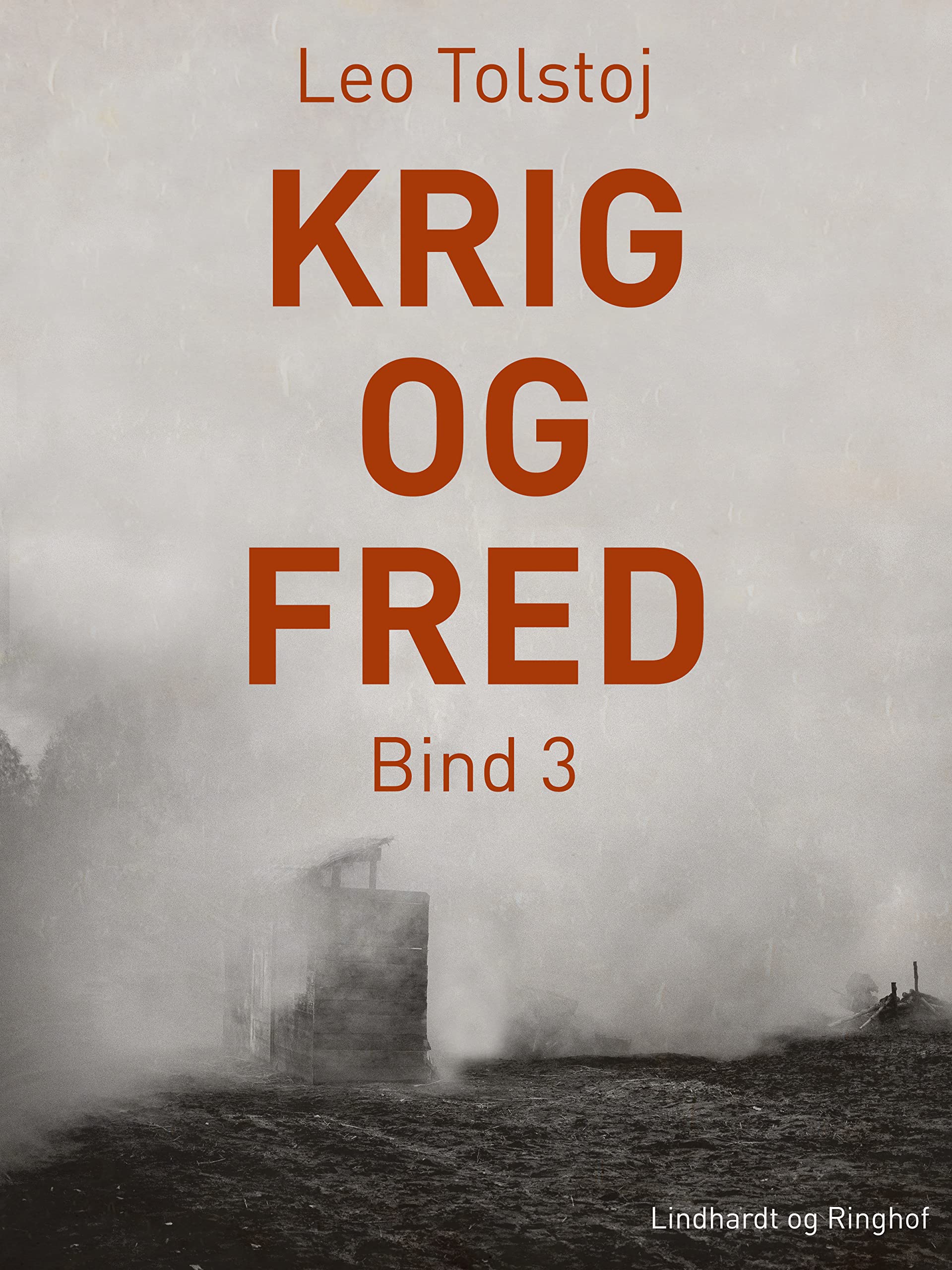 Krig og fred. Bind 3 (Danish Edition) by Leo Tolstoj Goodreads