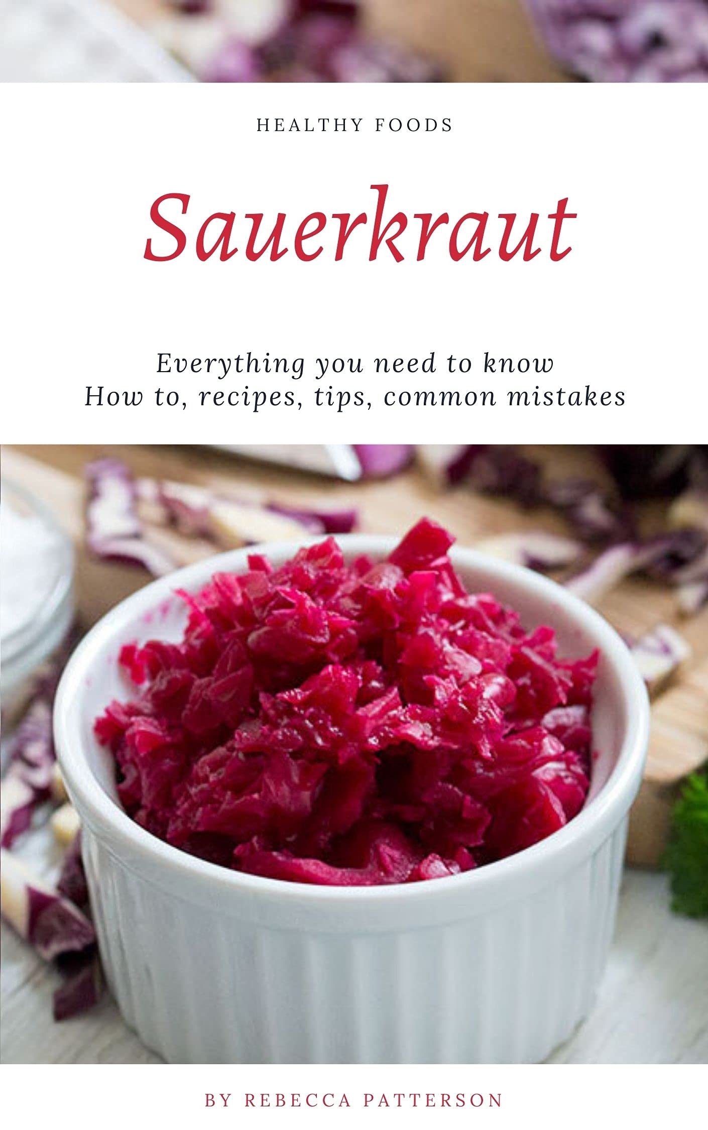 How to Make Sauerkraut Everything You Need to Know How to Make Sauerkraut at Home, Most