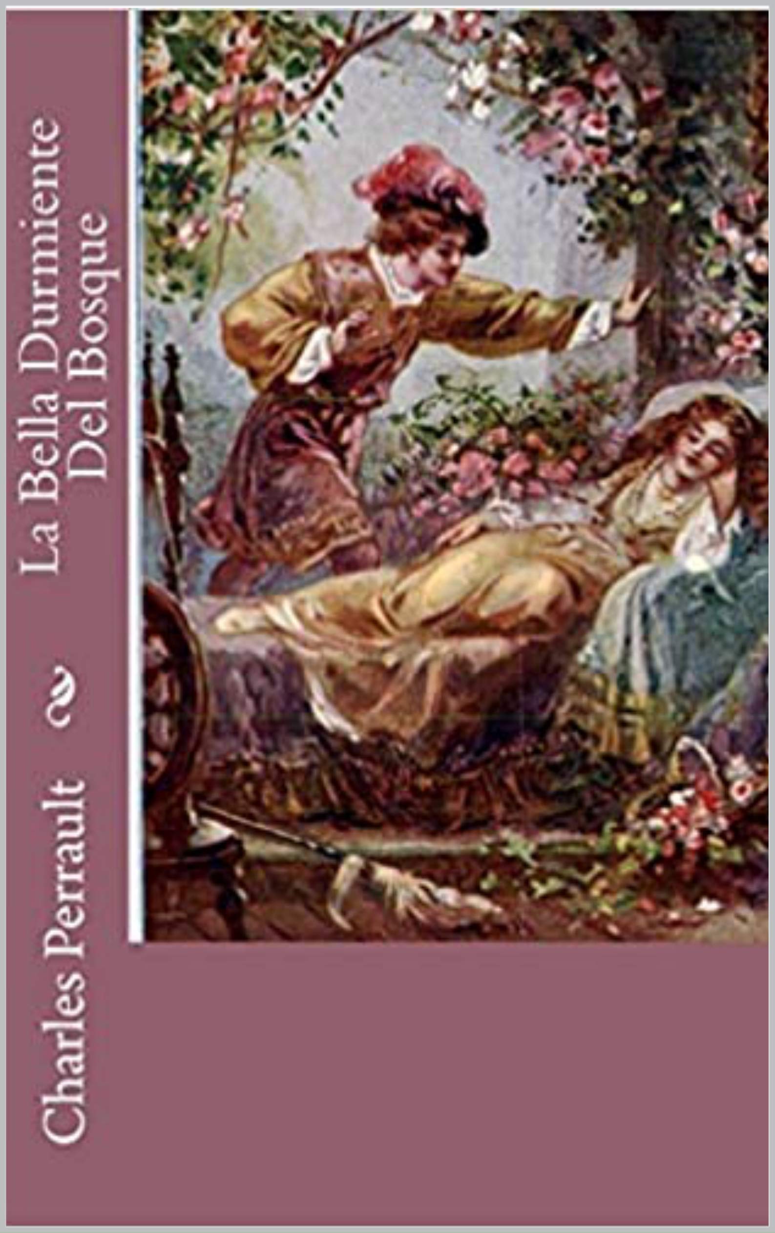La Bella Durmiente Del Bosque (Spanish Edition) by Charles Perrault ...