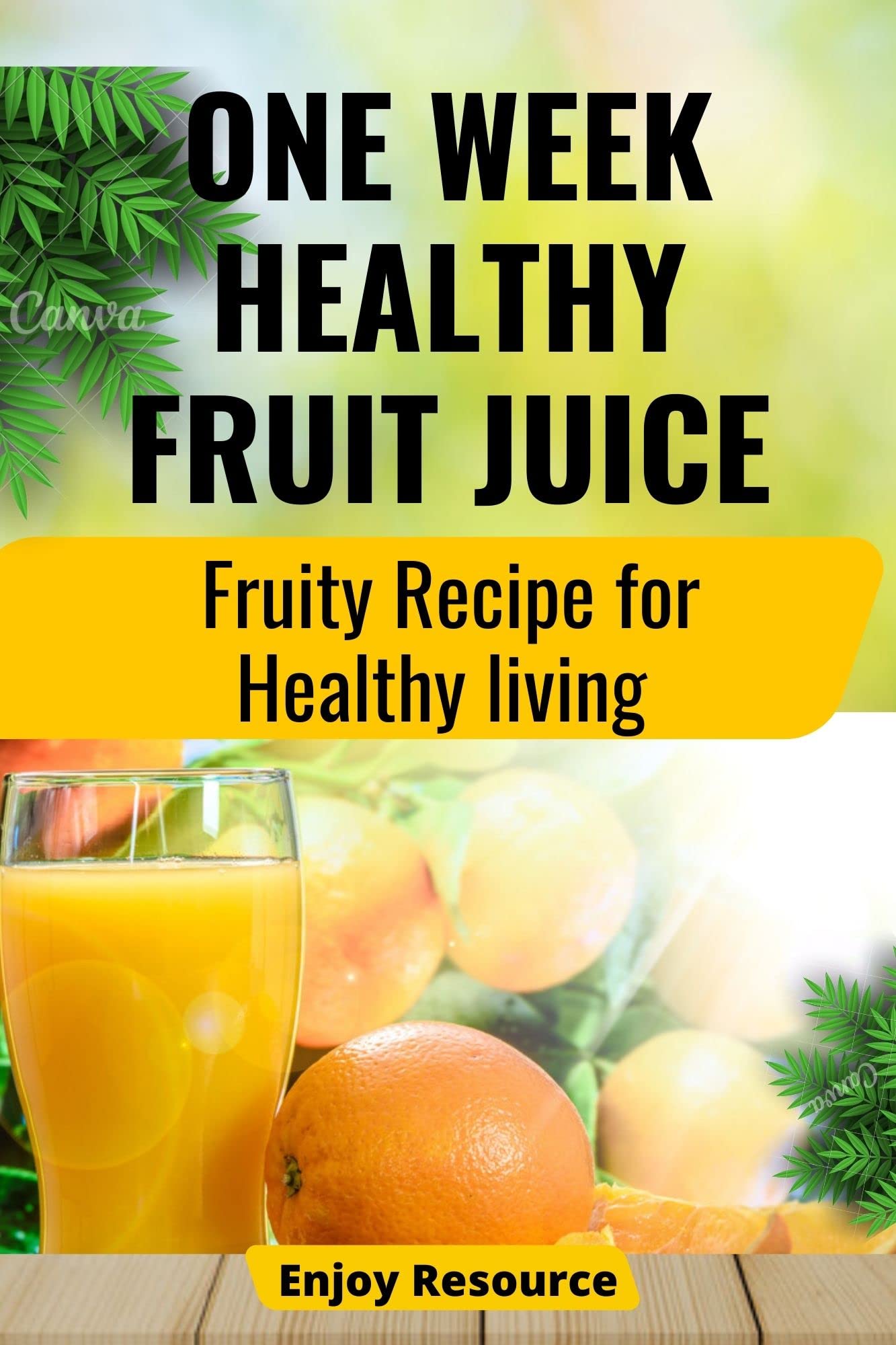 ONE WEEK HEALTHY FRUIT JUICE Low Calories Fruit Recipe for Healthy