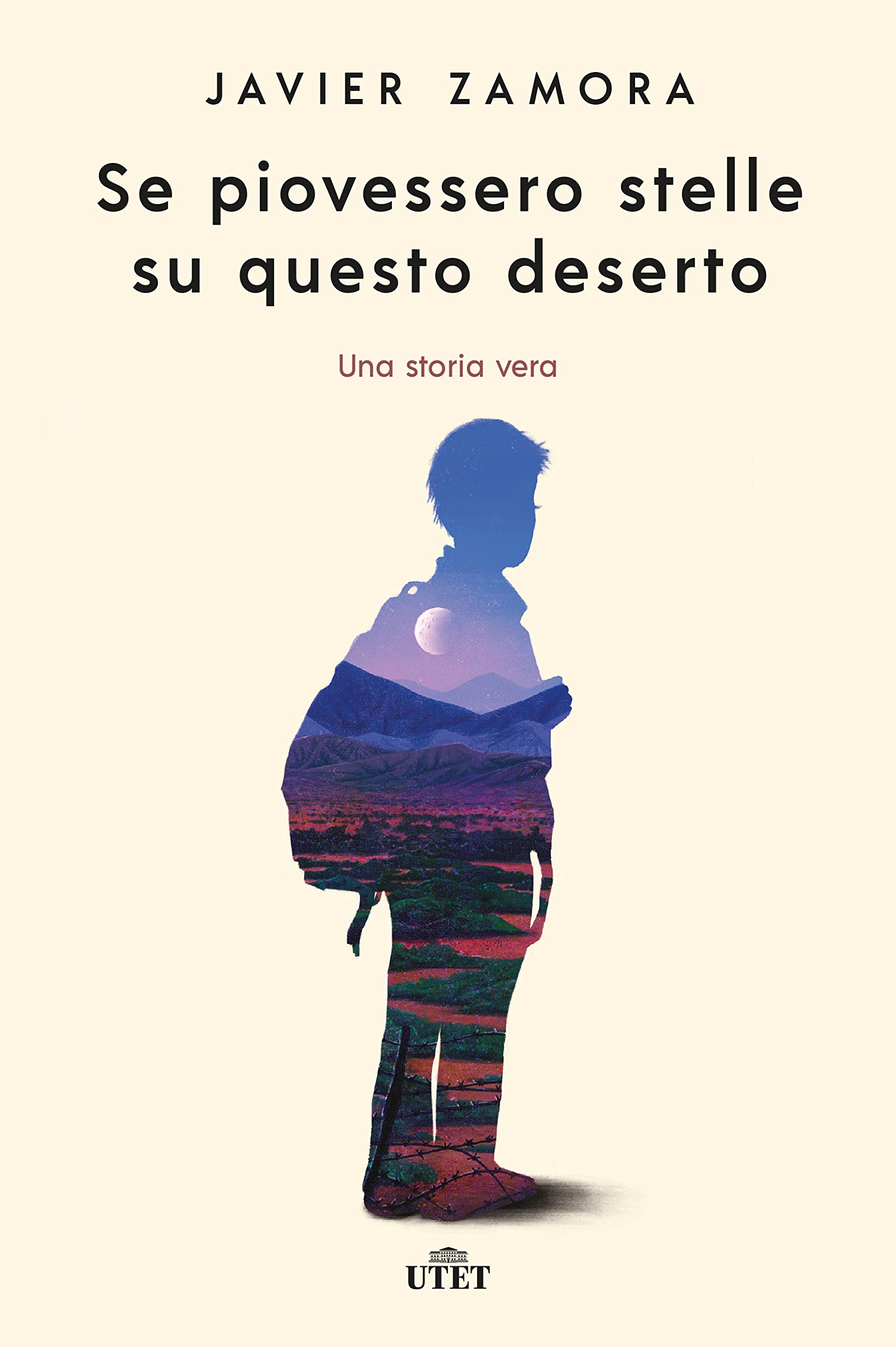 Se piovessero stelle su questo deserto: Una storia vera (Italian Edition)
