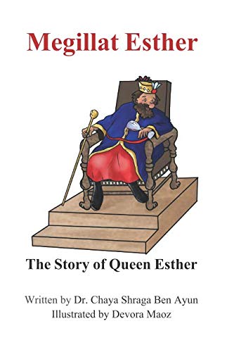 Megillat Esther - The Story of Queen Esther by Dr. Chaya Shraga Ben ...