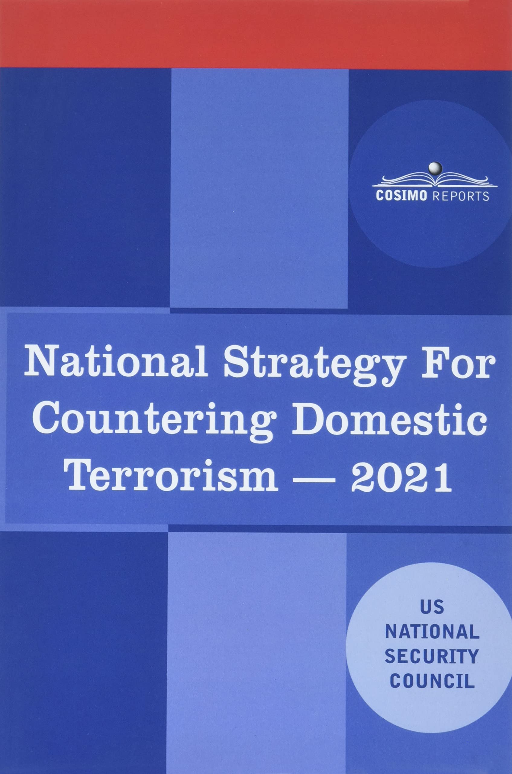 National Strategy for Countering Domestic Terrorism 2021 by Us