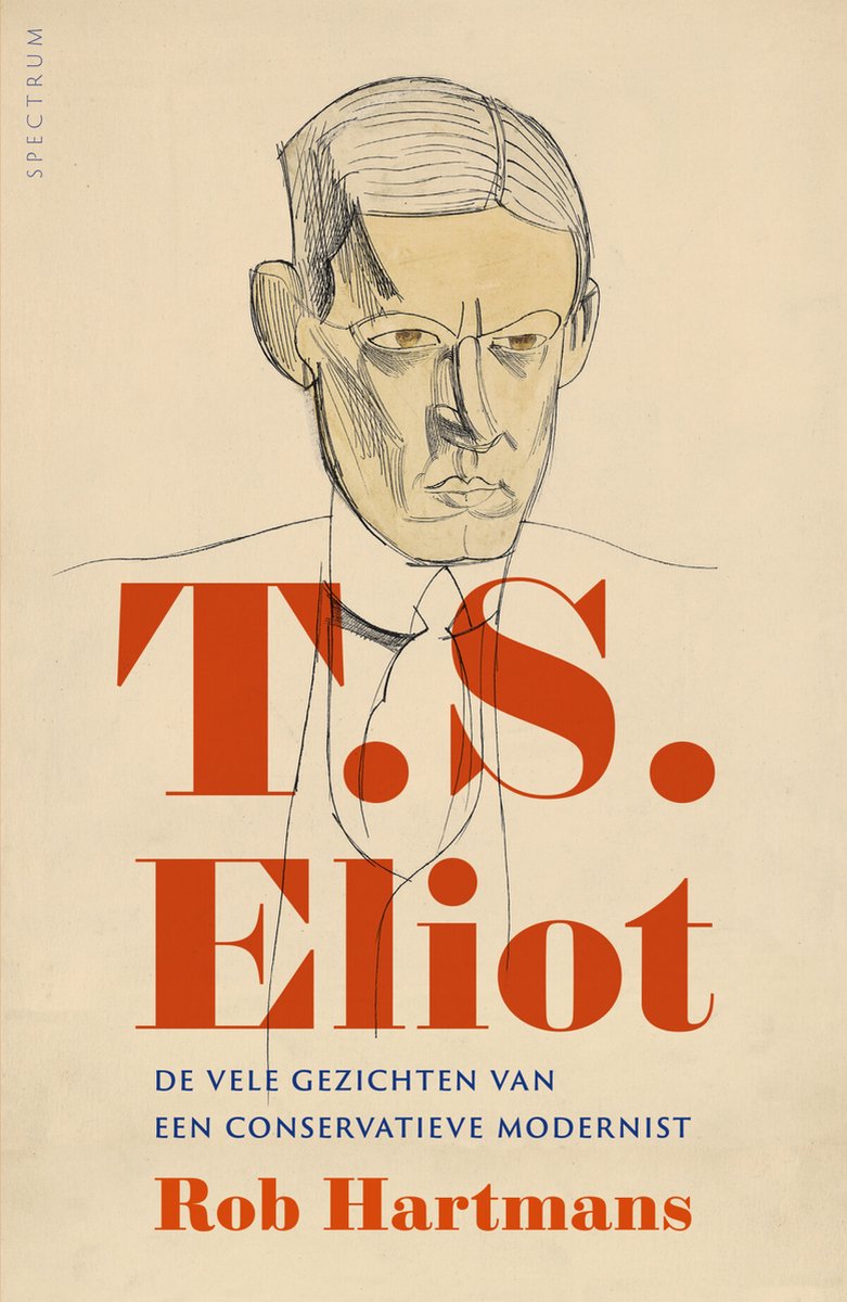 T.S. Eliot - De vele gezichten van een conservatieve modernist