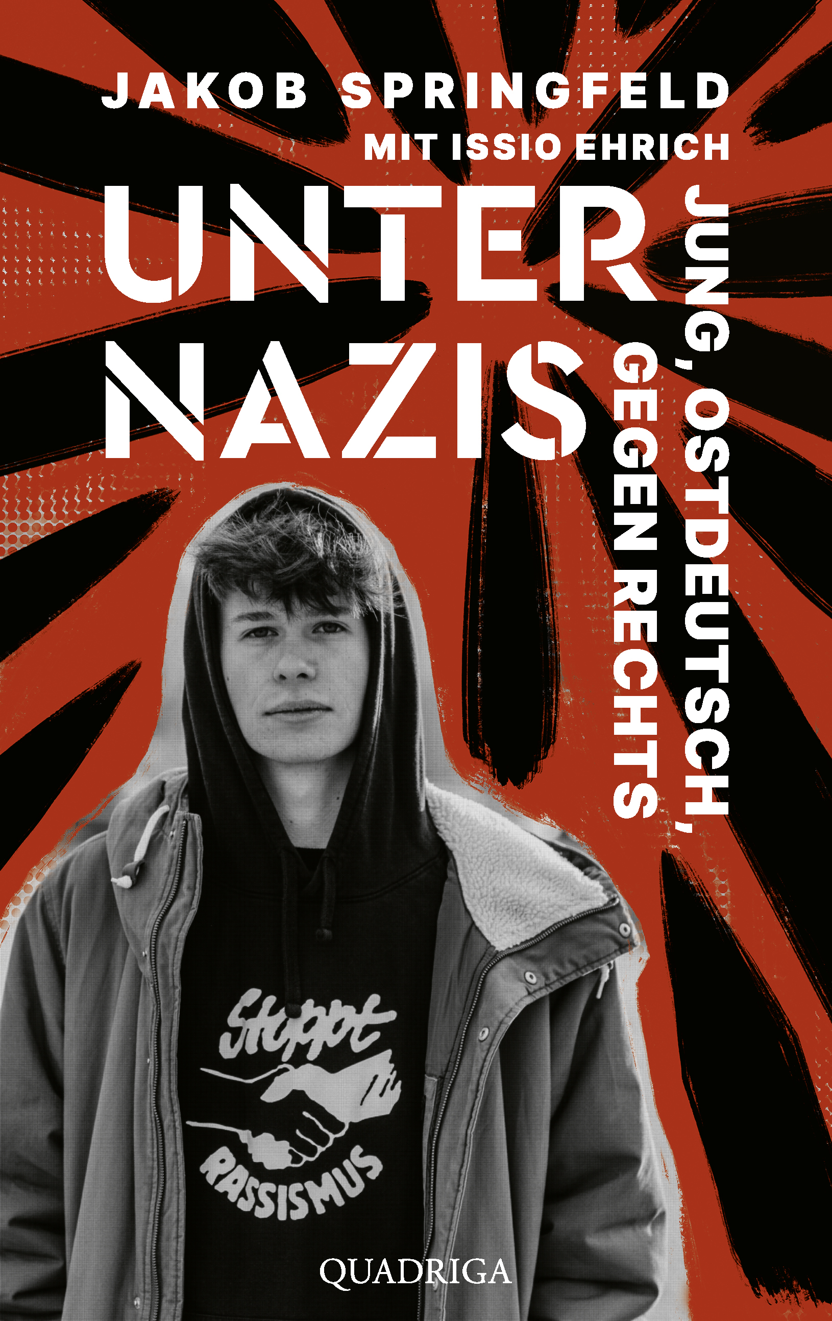 Unter Nazis: Jung, ostdeutsch, gegen Rechts