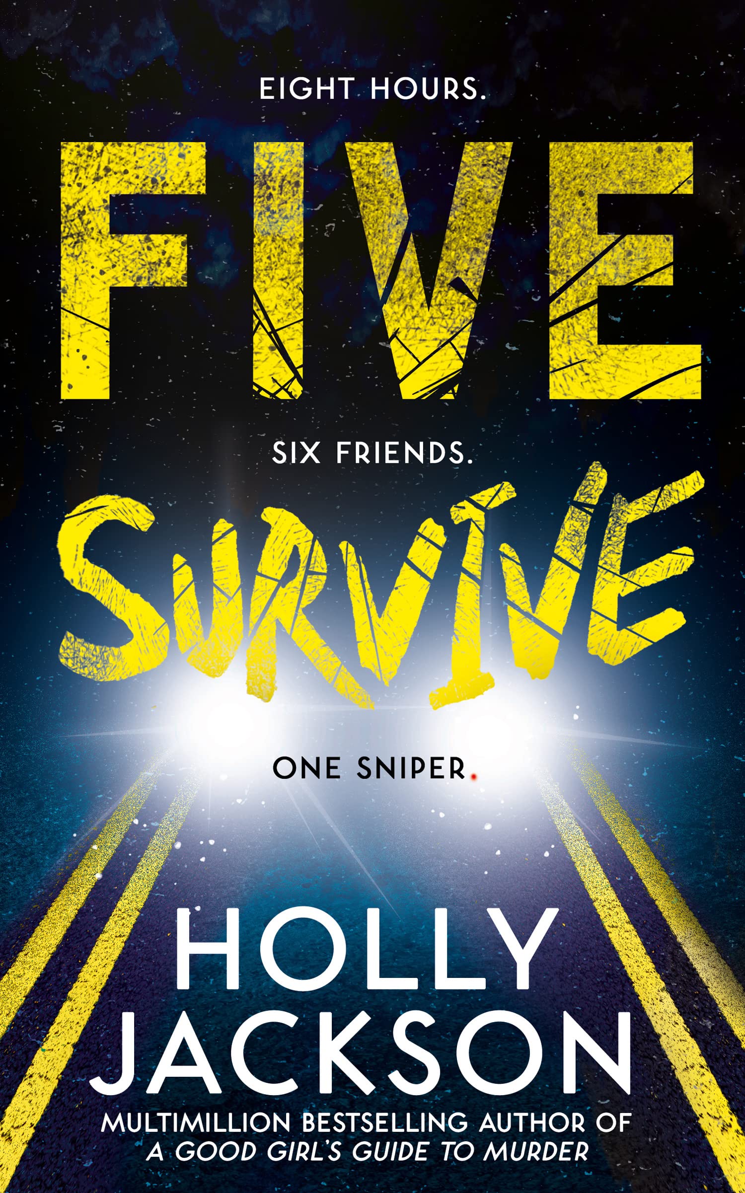 Five Survive By Holly Jackson Goodreads