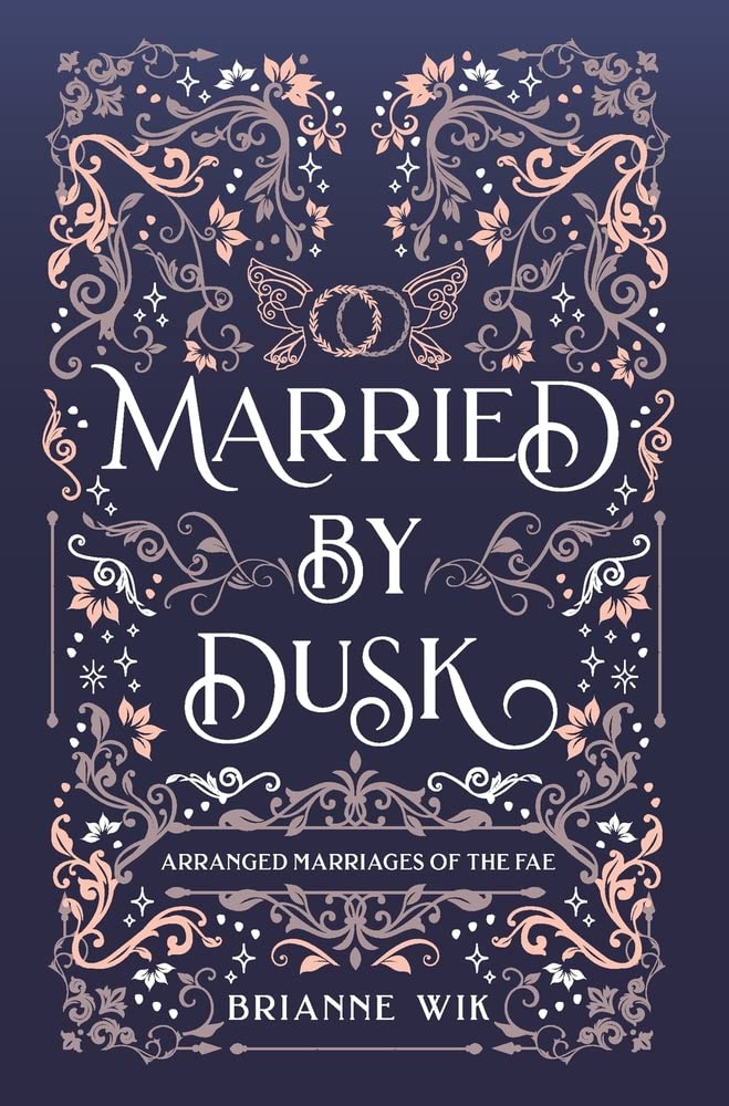 Married By Dusk (Arranged Marriages of the Fae Anthology)