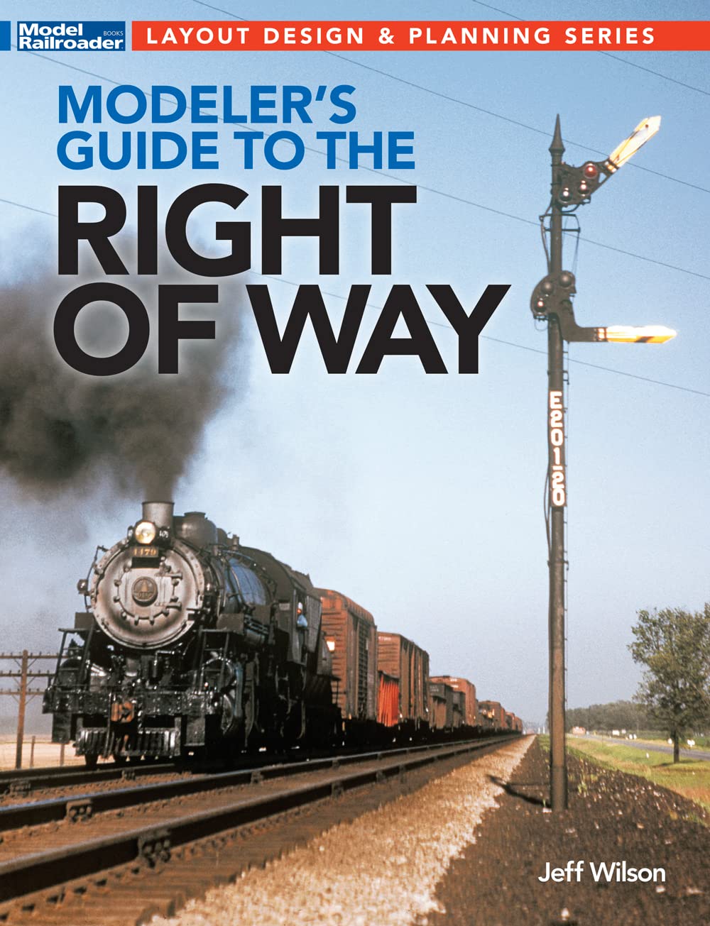 Modeler's Guide to the Railroad RightOfWay by Jeff Wilson Goodreads