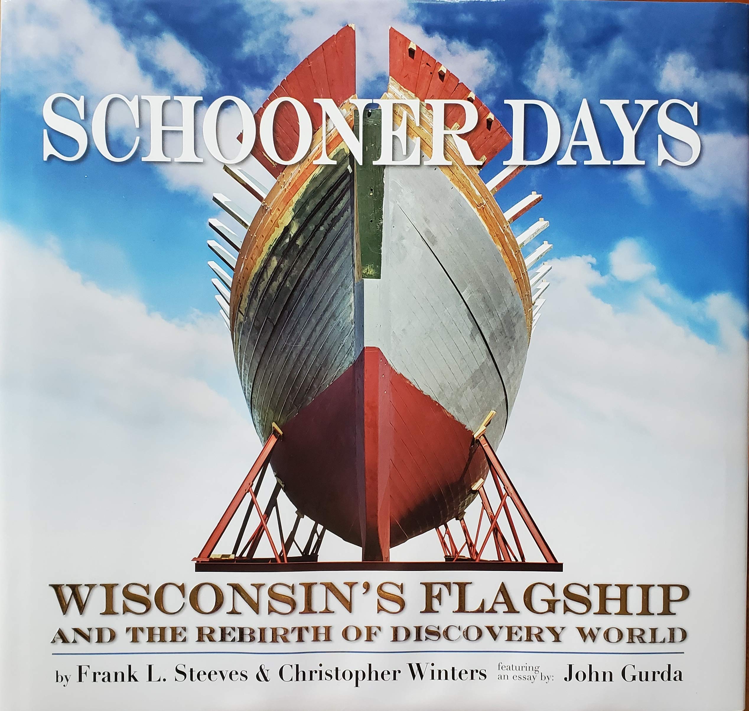 Schooner Days Wisconsin's Flagship and the Rebirth of Discovery World