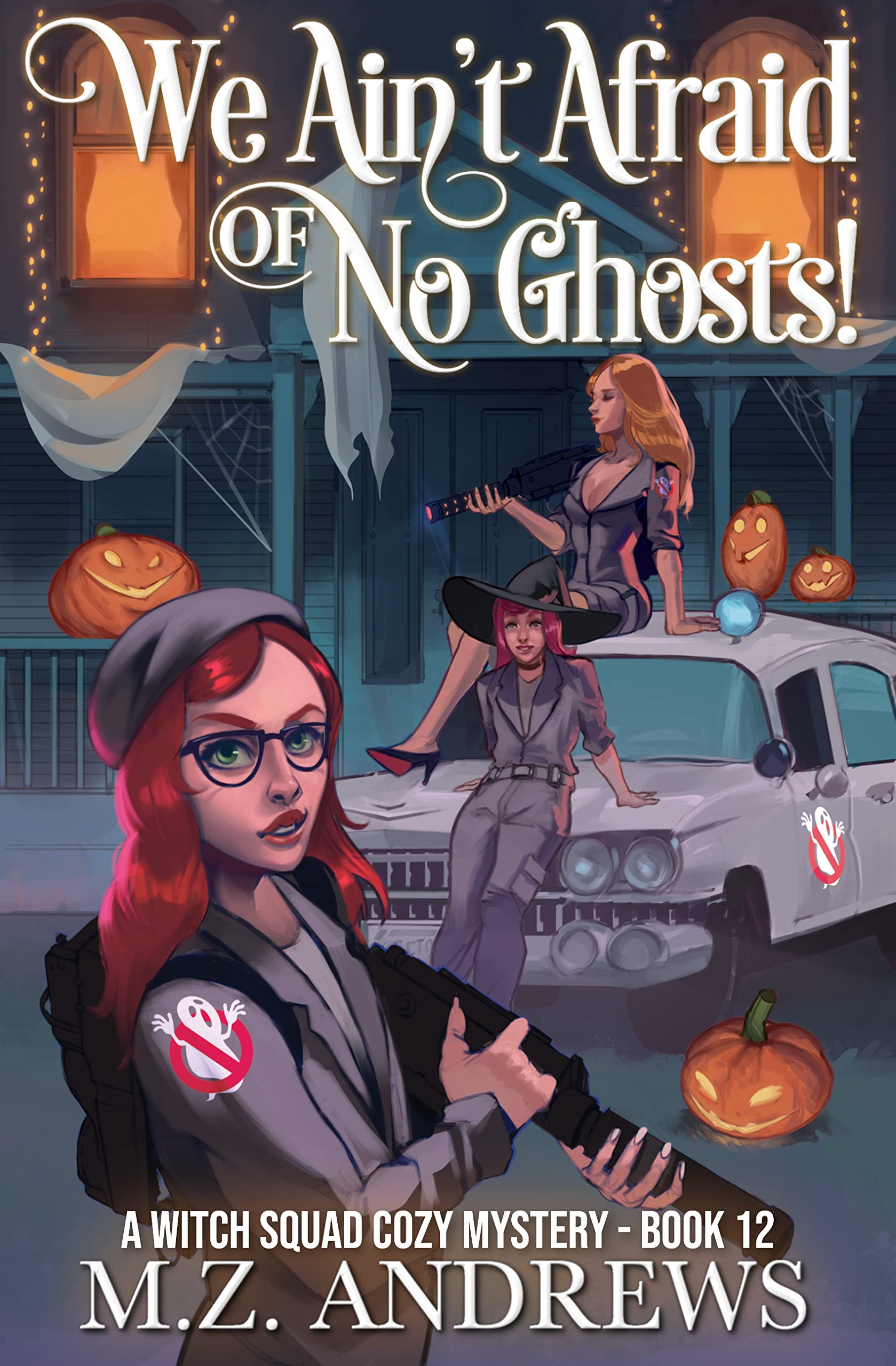 We Ain’t Afraid of No Ghosts! book cover