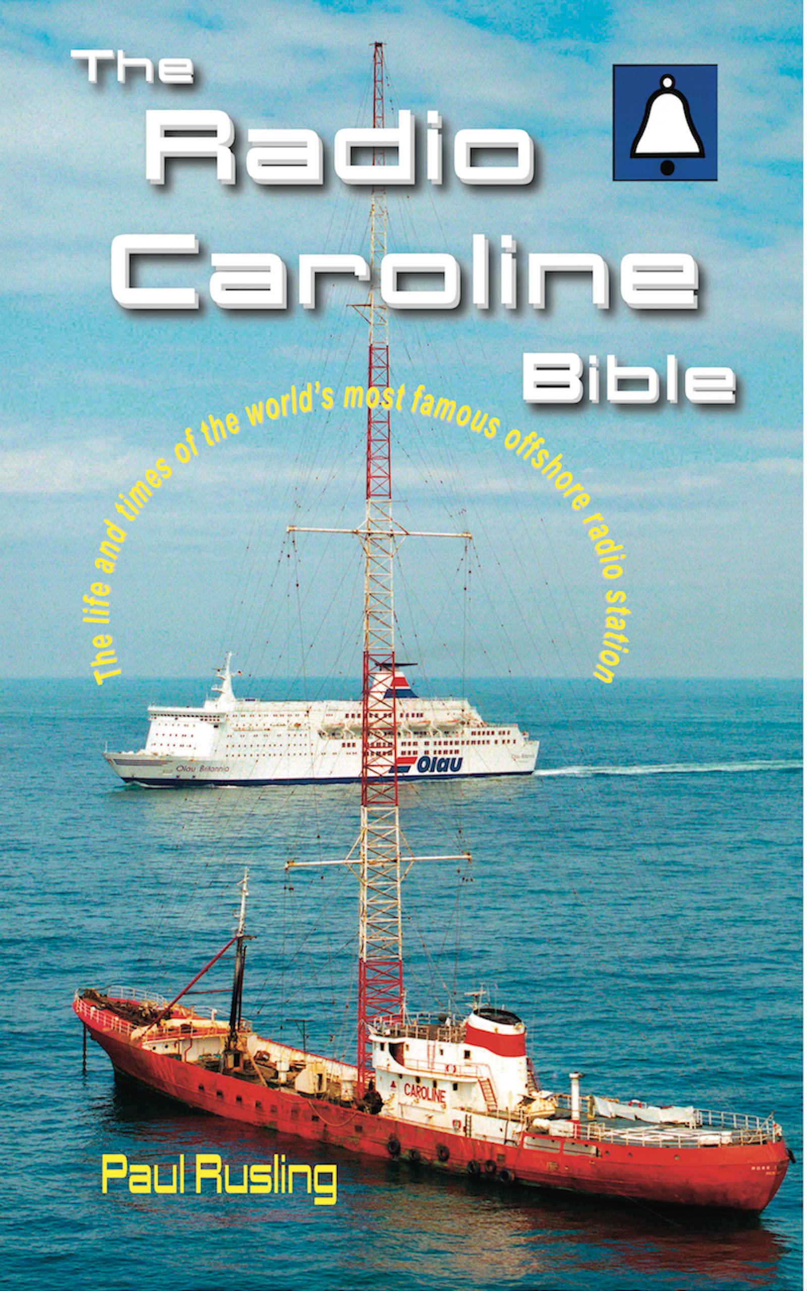The Radio Caroline Bible by Paul Rusling Goodreads