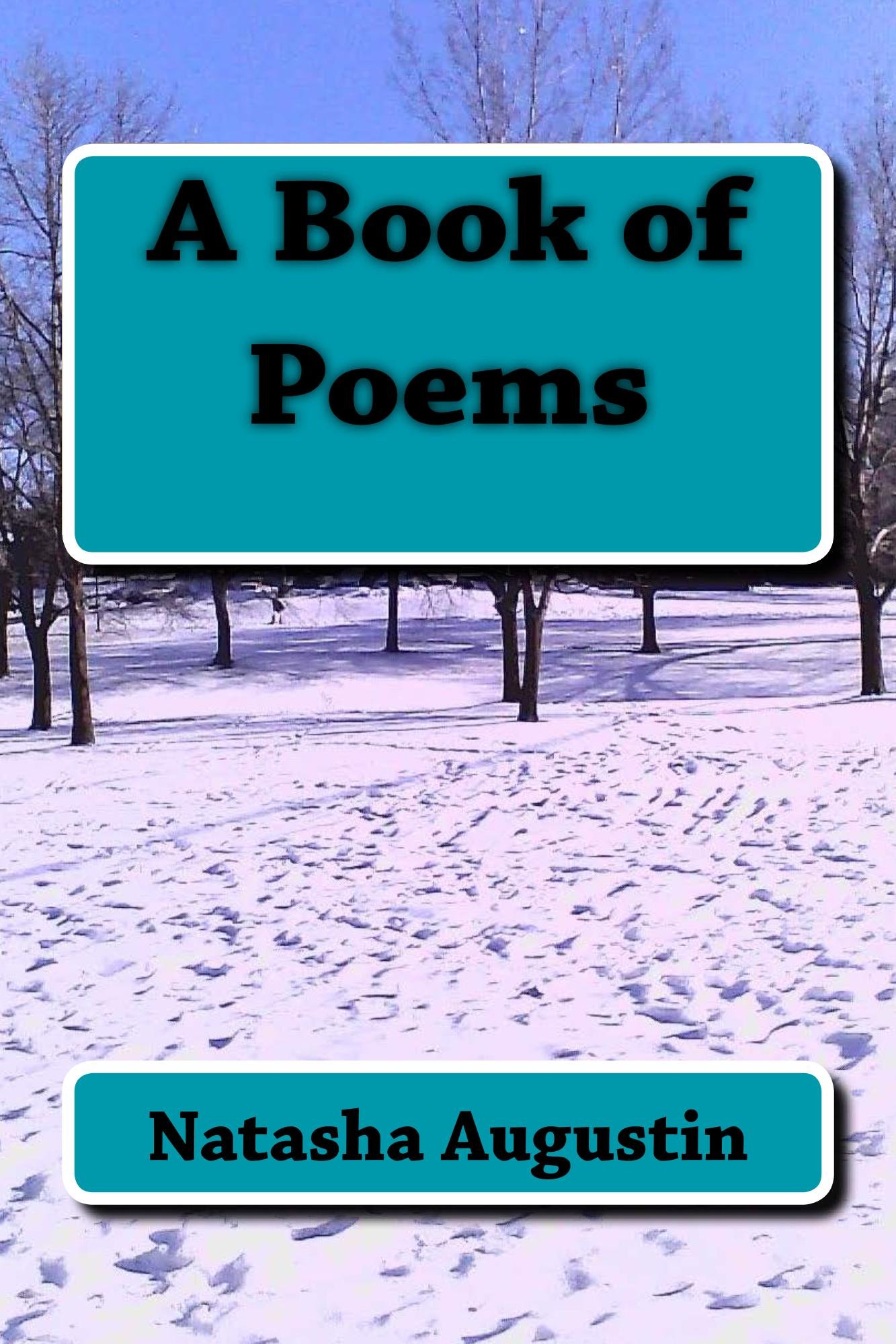 A Book of Poems by Natasha C Augustin Goodreads