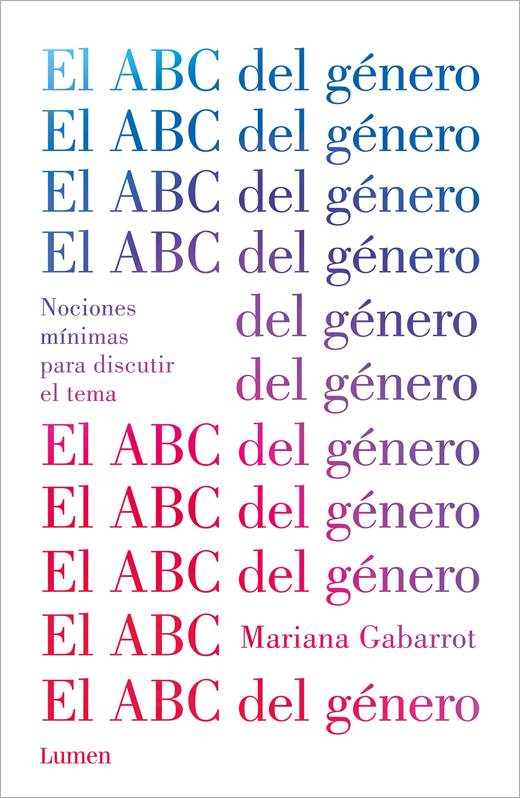 El ABC del género: Nociones mínimas para discutir el tema (Spanish Edition)