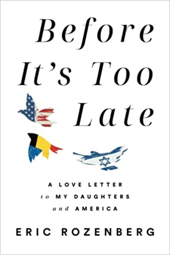 Before It’s Too Late: A Love Letter to My Daughters and America by Eric