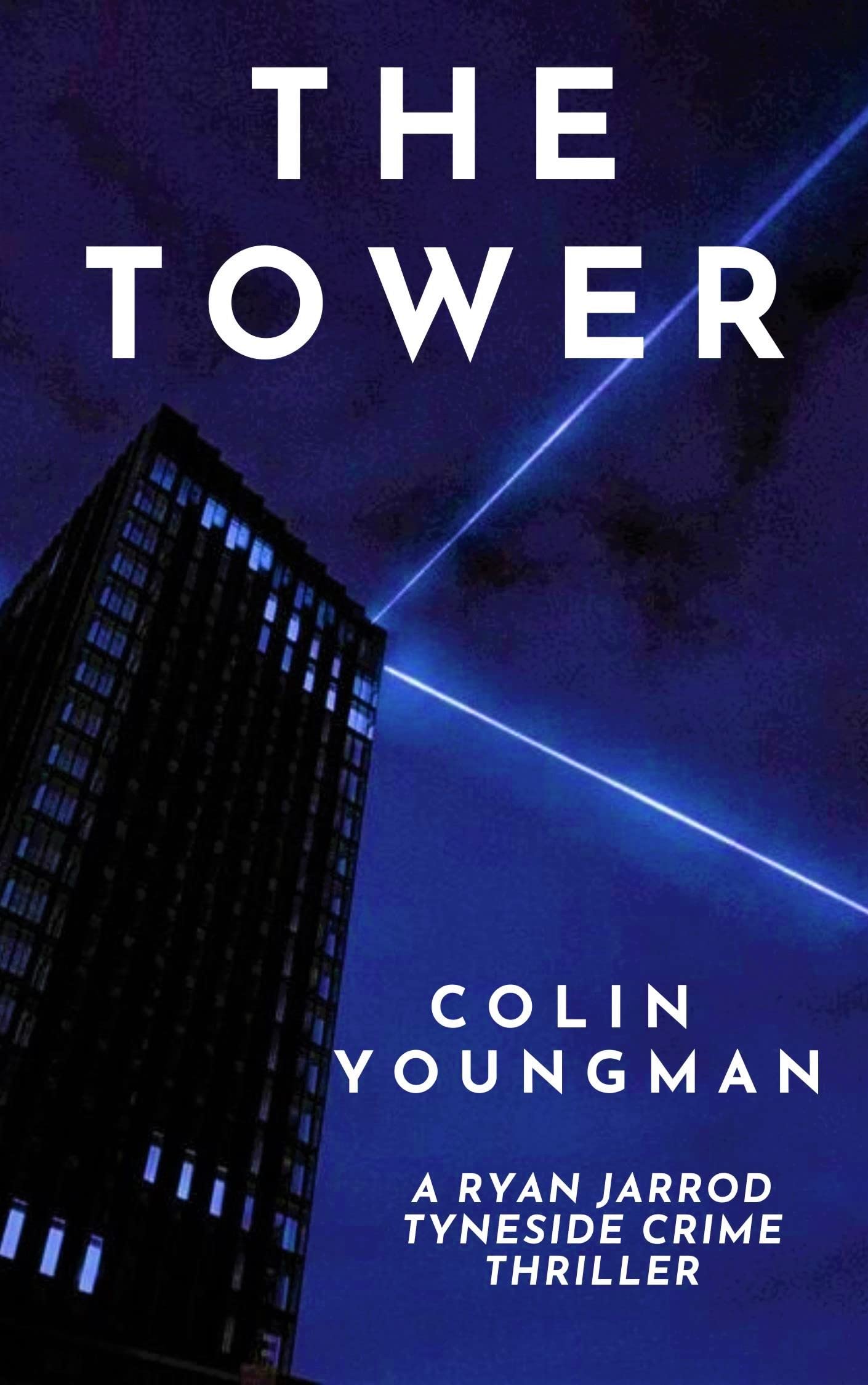 The Tower: A Ryan Jarrod Tyneside Crime Thriller