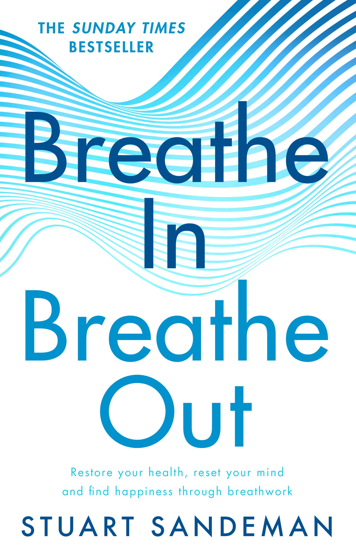 Breathe In, Breathe Out by Stuart Sandeman Goodreads