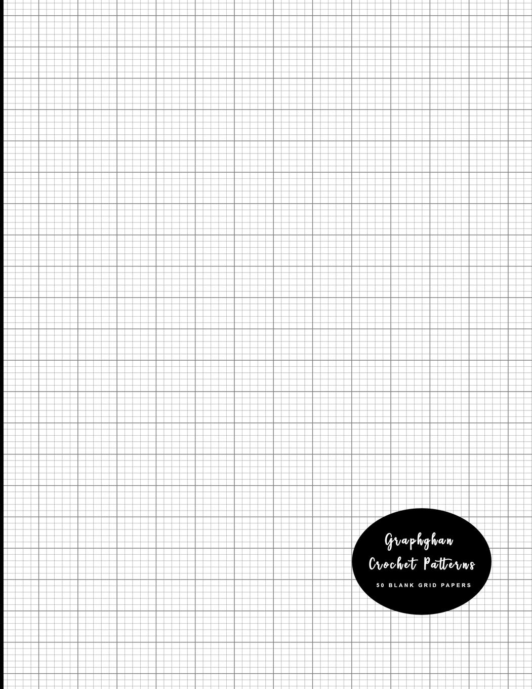 Graphghan Crochet Patterns: Blank Grid Papers to Design and Make New ...