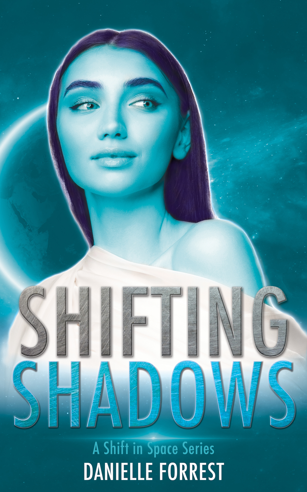 Shifting Shadows (A Shift in Space, 5) by Danielle Forrest Goodreads