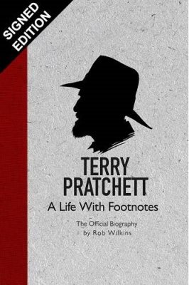 Terry Pratchett: A Life With Footnotes: The Official Biography