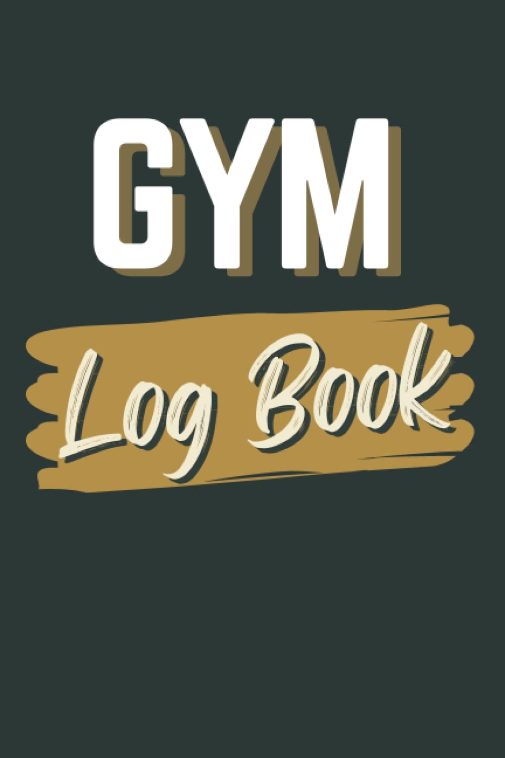 Gym Log Book Weight training log book for men and women by Nick F Hope