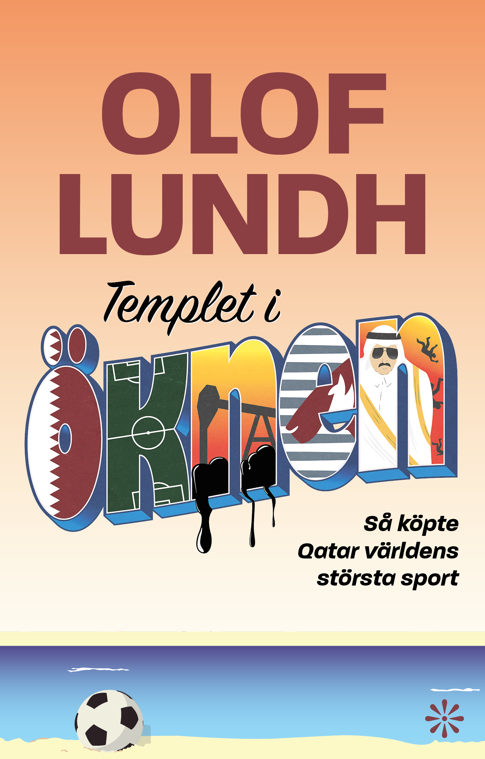 Templet i öknen: så köpte Qatar världens största sport