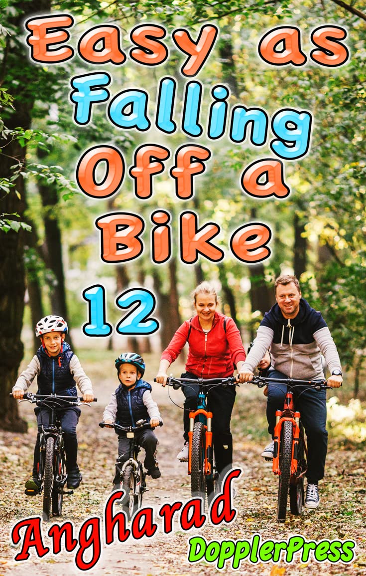 Easy as Falling off a Bike 12