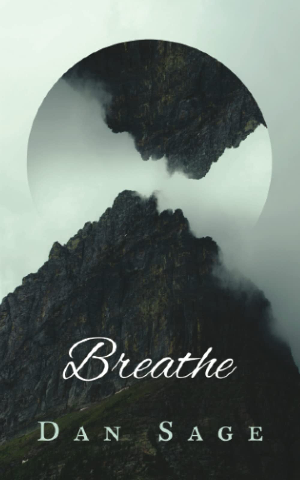 Breathe (On Healing) by Dan Sage Goodreads
