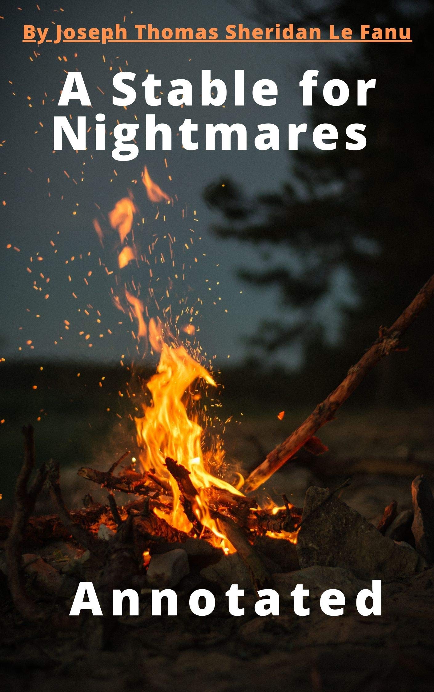 A Stable for Nightmares Annotated by J. Sheridan Le Fanu | Goodreads